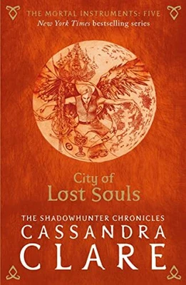 £3.88 • Buy The Mortal Instruments 5: City Of Lost Souls By Cassandra Clare