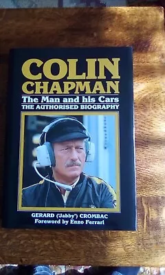 Colin Chapman The Man And His Cars The Authorised Biography Crombac Car Book • £15