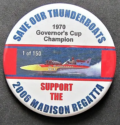  HYDROPLANE Pinback - 2006 Madison Regatta Pin - 1970 Miss BUDWEISER - 1 Of 150 • $9