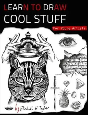 £5.99 • Buy Learn To Draw Cool Stuff For Young Artists: A D... - Elizabeth H Taylor - Goo...