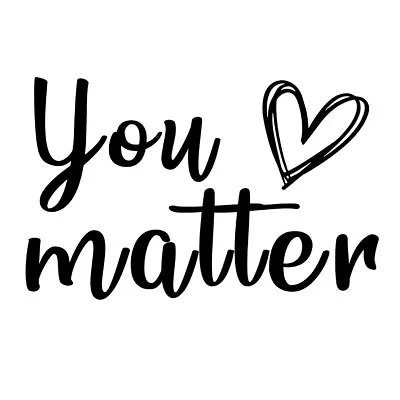 You Matter Quotes Decal Vinyl You Matter Sticker For Car Home Wall Door Window • $9.50