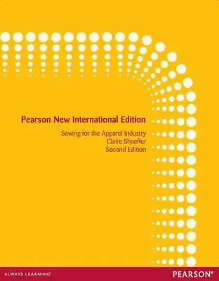 £75.02 • Buy Sewing For The Apparel Industry: Pearson New International Edition. Shaeffer**