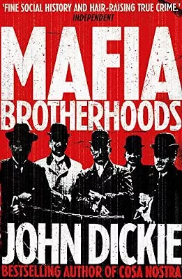 Mafia Brotherhoods: Camorra Mafia 'ndrangheta: The Rise Of The • £3.51