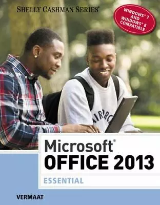 Shelly Cashman Ser.: Microsoft Office 2013 : Essential By Misty E. Vermaat... • $15