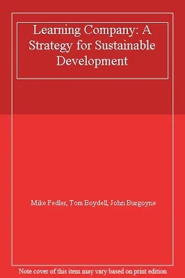 £2.23 • Buy Learning Company: A Strategy For Sustainable Development,Mike Pedler, Tom Boyde