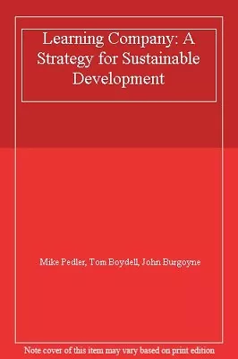 £2.23 • Buy Learning Company: A Strategy For Sustainable Development,Mike Pedler, Tom Boyde