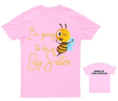 I'm Going To Be A Big Sister Sibling Family Best Friend Sisterhood • £9.95
