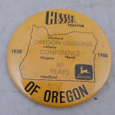 John Deere Hessel Logging Oregon 1988 Pin Conference 50 Years Tractor • $16.03