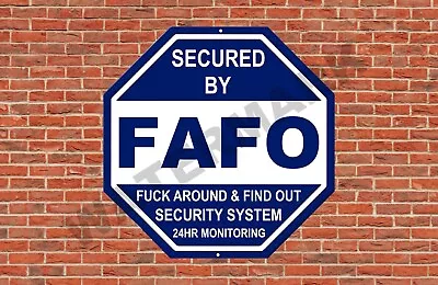 Secured By FAFO Security Sign Metal Aluminum 12  OCTAGON Find Out System Warning • $16.25