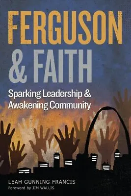 Ferguson And Faith Sparking Leadership And Awakening Community 9780827211056 • £12.50