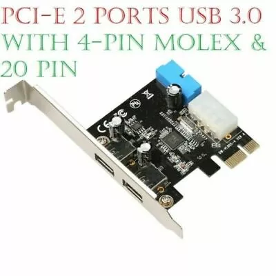 £9.98 • Buy PCI-E 2 Ports USB 3.0 With 4 Pin Molex & 19-Pin 20 Pin PCI Express Card Adapter