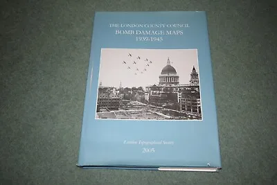 The London County Council Bomb Damage Maps 1939-1945.  2005 Hardback Book • £139.99