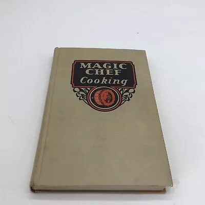 “Magic Chef Cooking” Cookbook 1936 American Stove Hardcover 191 Pages • $13.85