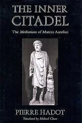 The Inner Citadel: The Meditations Of Marcus Aurelius By Pierre Hadot... • £23.51