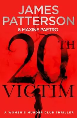 A Women's Murder Club Thriller: 20th Victim By James Patterson (Hardback) • £3.25