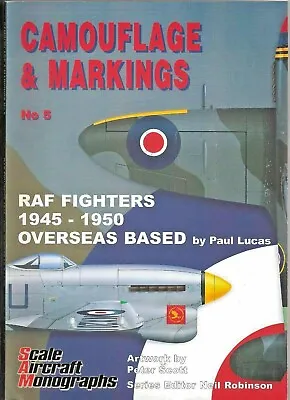 Camouflage & Markings - No.5 - RAF Fighters 1945 - 1950 Overseas Based. • £18