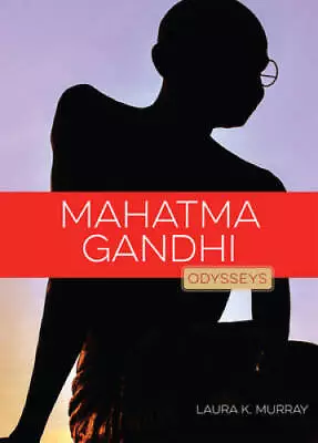 Mahatma Gandhi (Odysseys In Peace) - Paperback By Murray Laura K - GOOD • $18.97