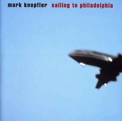 Mark Knopfler : Sailing To Philadelphia CD • $5.86