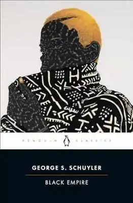 Black Empire (Penguin Classics) - Paperback By Schuyler George S.; - Good • $9.05