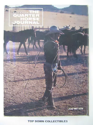 The Quarter Horse Journal  June 1984   Milt Warr Utah Won Chariot Finals • $12.77