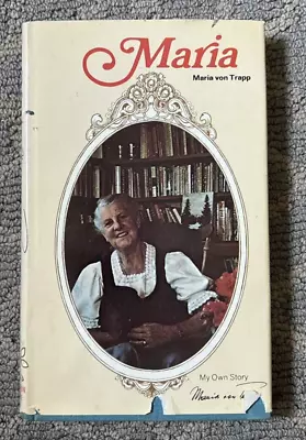 Maria My Own Story Signed By Maria Von Trapp 1st Edition HC/DJ 1972 • $39.99