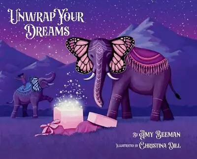 Unwrap Your Dreams By Amy Beeman Hardcover Book • $27.50