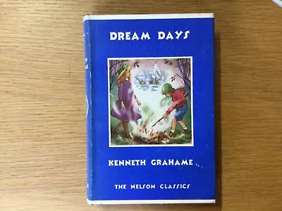 DREAM DAYS - THE NELSON CLASSICS No. 355 With EXCELLENT DUSTJACKET • £9.39