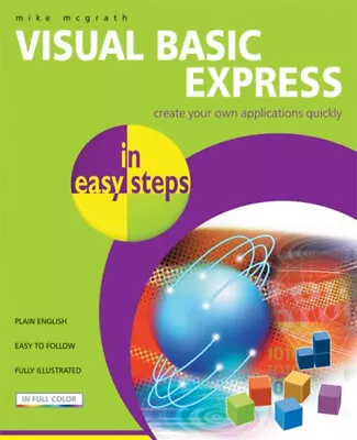 Visual Basic Express In Easy Steps Perfect Mike McGrath • $4.50
