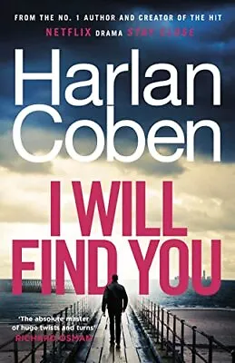 I Will Find You Coben  Harlan • £3.50