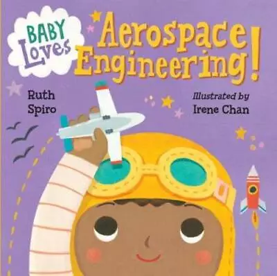 Baby Loves Aerospace Engineering! (Baby Loves Science) - Board Book - GOOD • $3.98