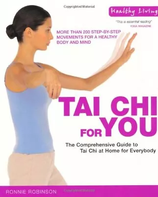 Healthy Living: Tai Chi For You (Healthy Living ... By Ronnie Robinson Paperback • £4.49