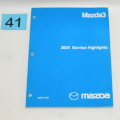 2004 Mazda 3 Mazda3 Factory Service Highlights Manual • $24.95