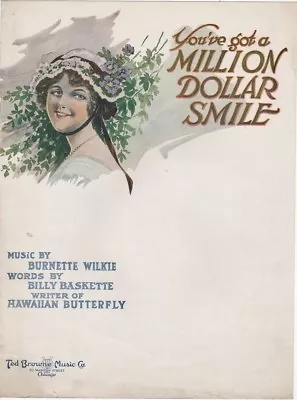 You've Got A Million Dollar Smile Billy Baskette 1917 Vintage Sheet Music • $6.79