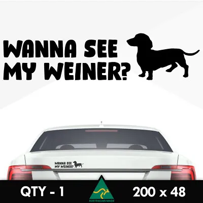 $5.70 • Buy Wanna See My Weiner Sticker 200mm Dachshund Funny Ute 4x4 Car Window Decal