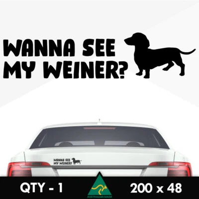 $5.70 • Buy Wanna See My Weiner Sticker 200mm Dachshund Funny Ute 4x4 Car Window Decal