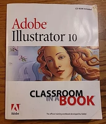 Illustrator 10 Classroom In A Book Training Reference Guide W/ Sealed CD • $28.98