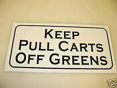 Vintage KEEP PULL CARTS OFF GREENS Metal Sign Golf NEW • $13.45