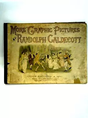 More Graphic Pictures Randolph Caldecott (Randolph Caldecott - 1887) (ID:91034) • £19.70