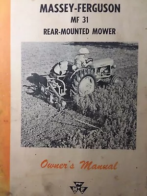 Massey Ferguson MF 31 Rear Mounted 3-Point Tractor Sickle Mower Owners Manual 62 • $57.99