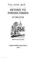 $4.92 • Buy Return To Thrush Green; Thrush Green Series- Miss Read, 9780395276273, Hardcover