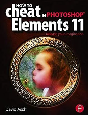 £4.55 • Buy How To Cheat In Photoshop Elements 11 : Release Your Imagination