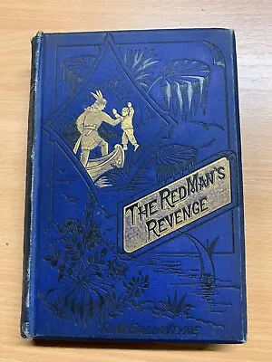 *rare* 1886 R M Ballantyne  The Red Man's Revenge  Illustrated Book (p5) • £48.99