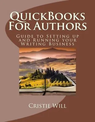 QuickBooks For Authors: Guide To Setting Up And. Will<| • £32.47