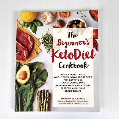 The Beginner's Keto Diet Cookbook By Martina Slajerova 2018 Ketogenic Recipes • $19.95