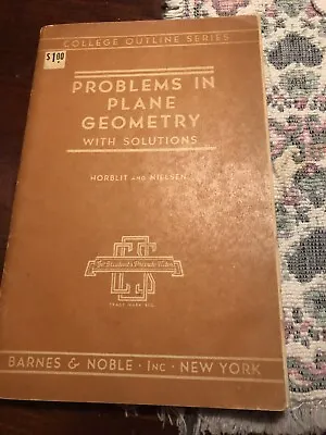 Plane Geometry - Problems With Solutions By Horblit & Nielsen 1947- College • $15