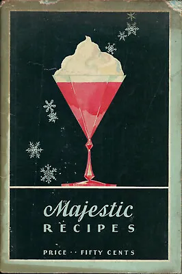 The Majestic Recipe Book  Grigsby-Grunow Co. Chicago 1931 • $35