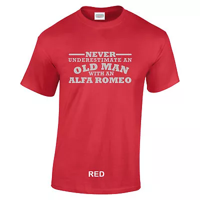 Alfa Romeo T Shirt Never Underestimate An Old Man Gift Silver Text S To 3XL CC • £10.97