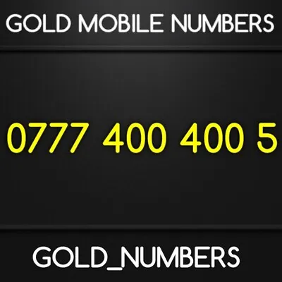 £200 • Buy Gold Vip Easy Golden 0777 Mobile Number Easy Sim	07774004005