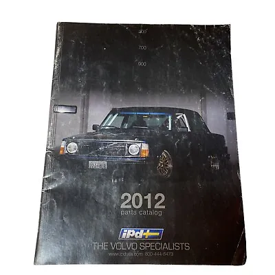 2012 IPD Volvo Rear Wheel Drive Parts Catalog Magazine 240 740 940 Turbo • $23.99