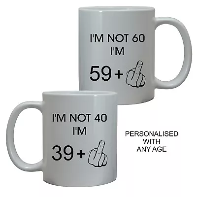 FUNNY RUDE BIRTHDAY GIFT HIM HER MUG ANY AGE 30th 40th 50th 60th MIDDLE FINGER • £10.95